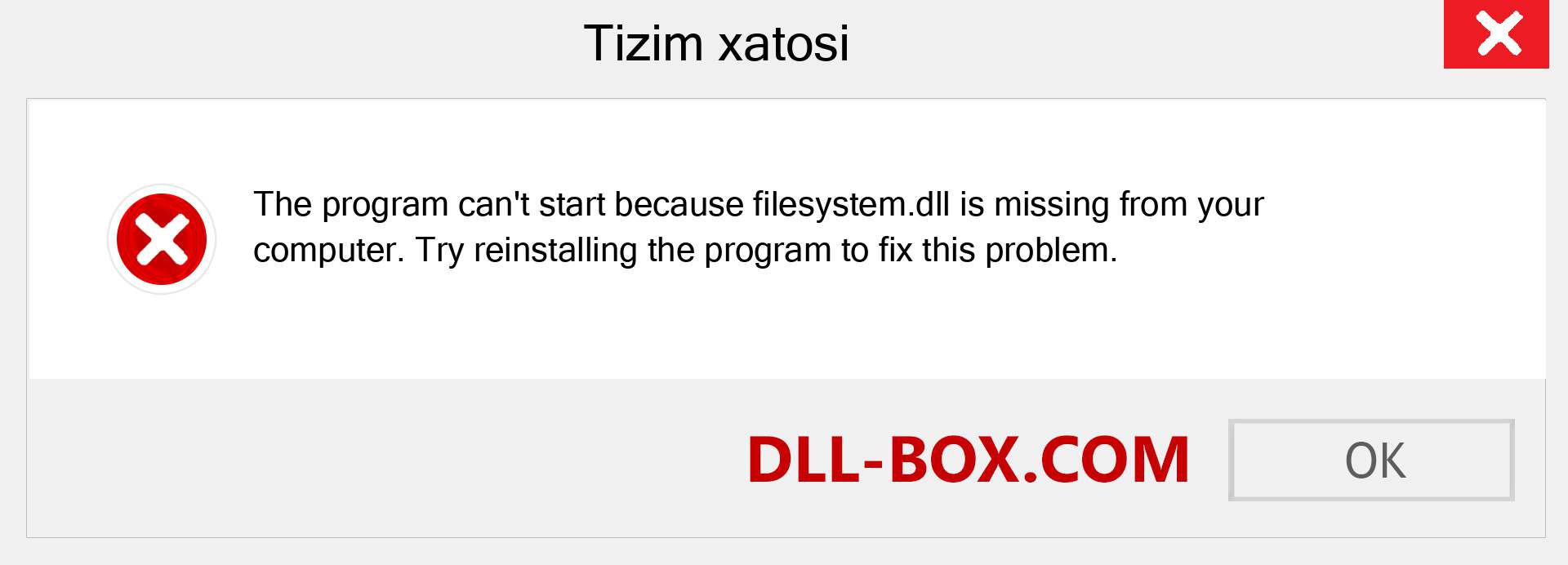 filesystem.dll fayli yo'qolganmi?. Windows 7, 8, 10 uchun yuklab olish - Windowsda filesystem dll etishmayotgan xatoni tuzating, rasmlar, rasmlar